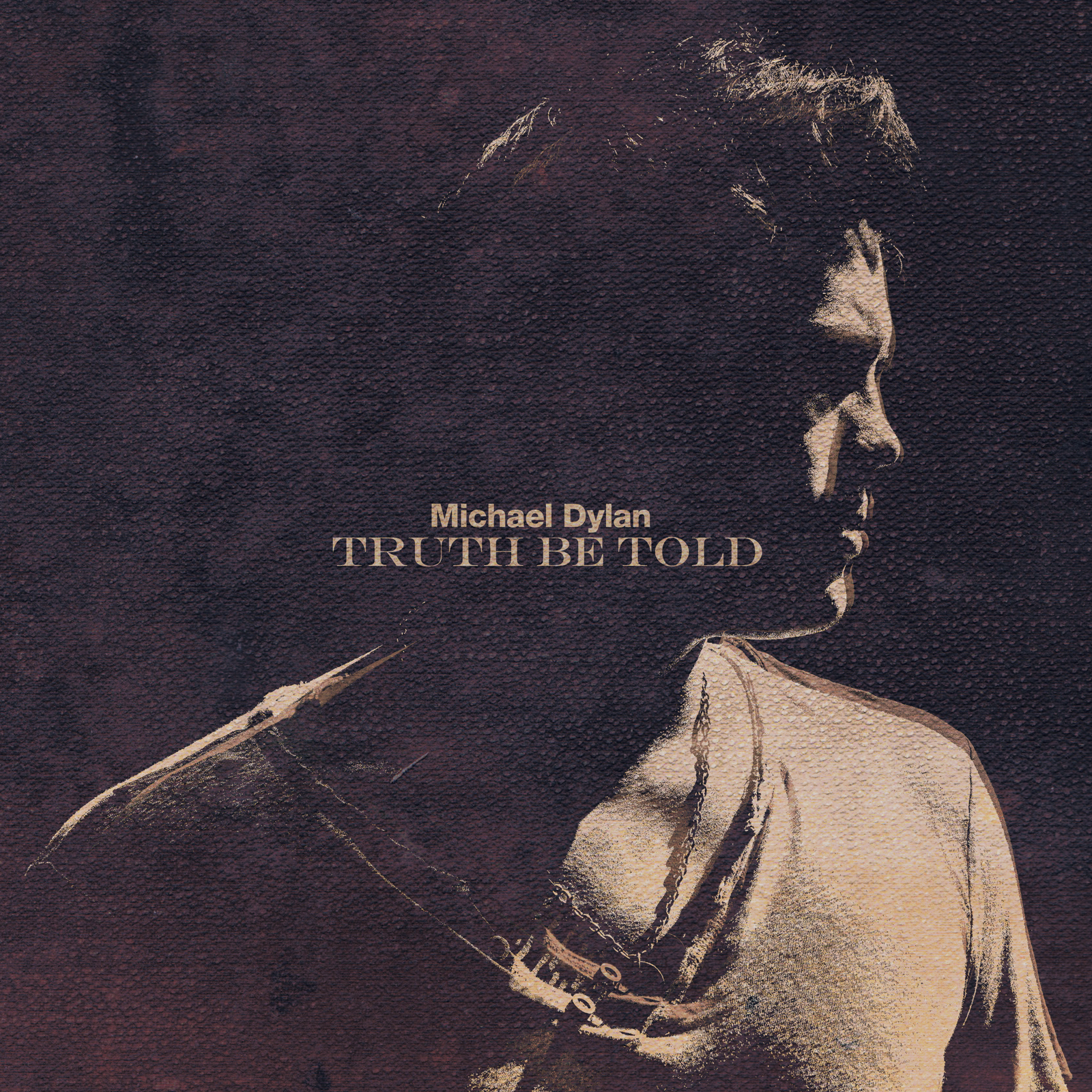 Truth Be Told /// Michael Dylan